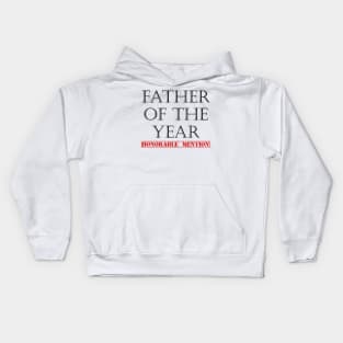 Father of the Year - Honorable Mention - Black Lettering Kids Hoodie